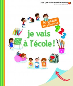 Je vais à l’école, petite encyclopédie, Gallimard jeunesse 