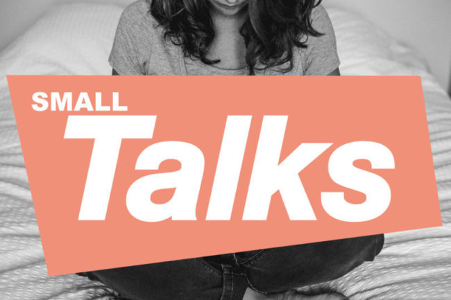 Small Talks #2 : apprendre son rôle de maman sans perdre son sang-froid