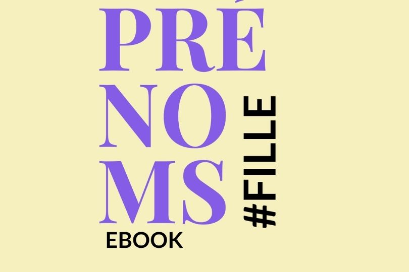 PRÉNOMS FILLES 2026 : LE GUIDE QU’IL VOUS FAUT