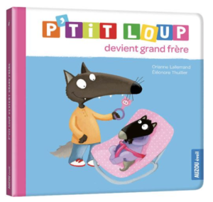 p'tit loup devient grand frère