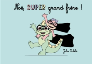 Noé super grand frère